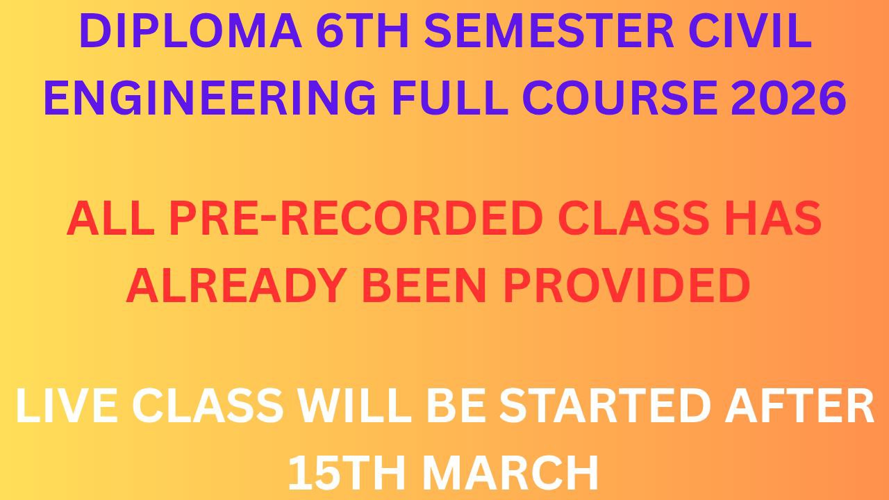 DIPLOMA 6TH SEMESTER CIVIL ENGG FULL COURSE 2026  (WBSCTE)
