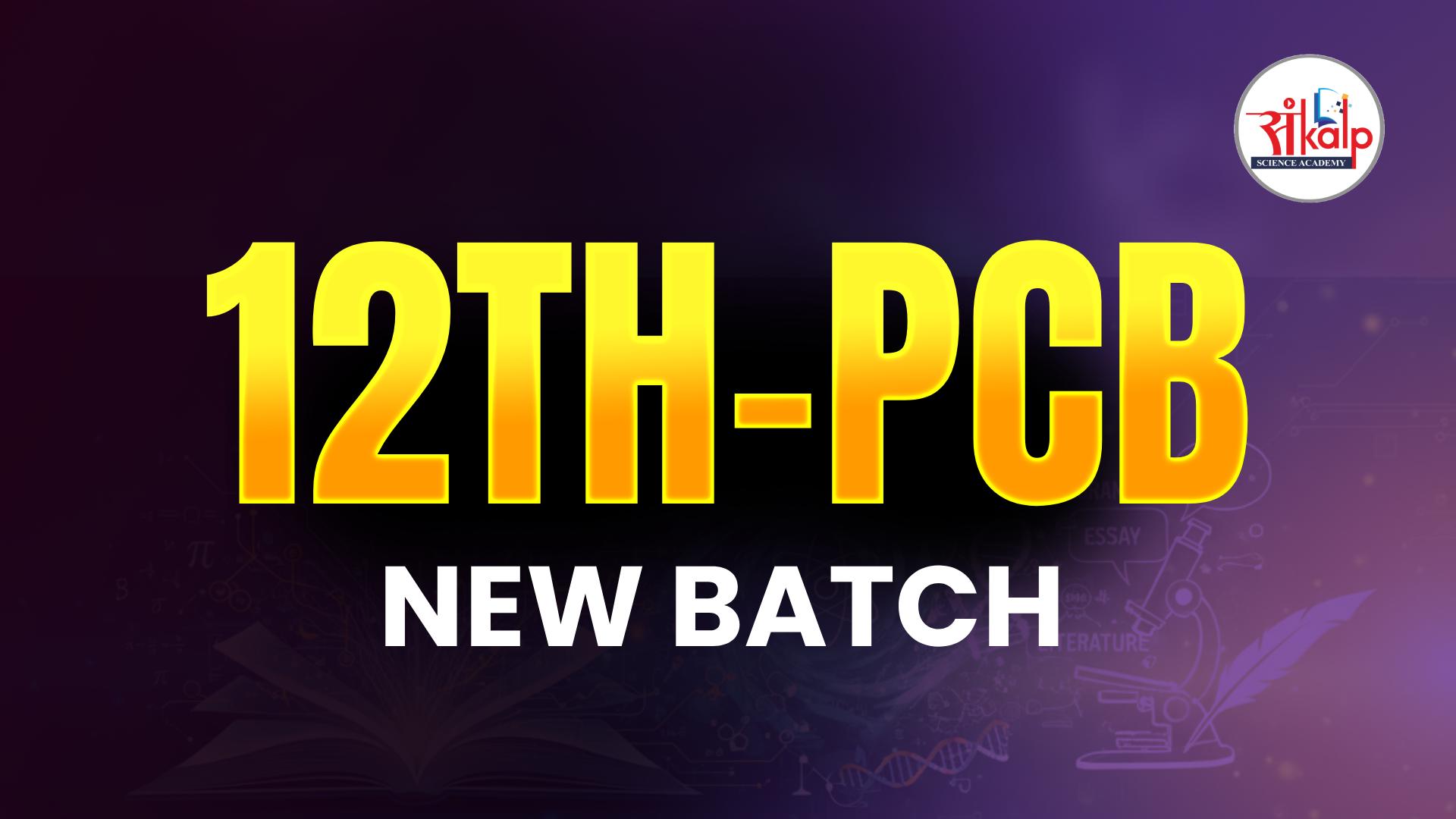 12th PCB (Physics, Chemistry & Biology)