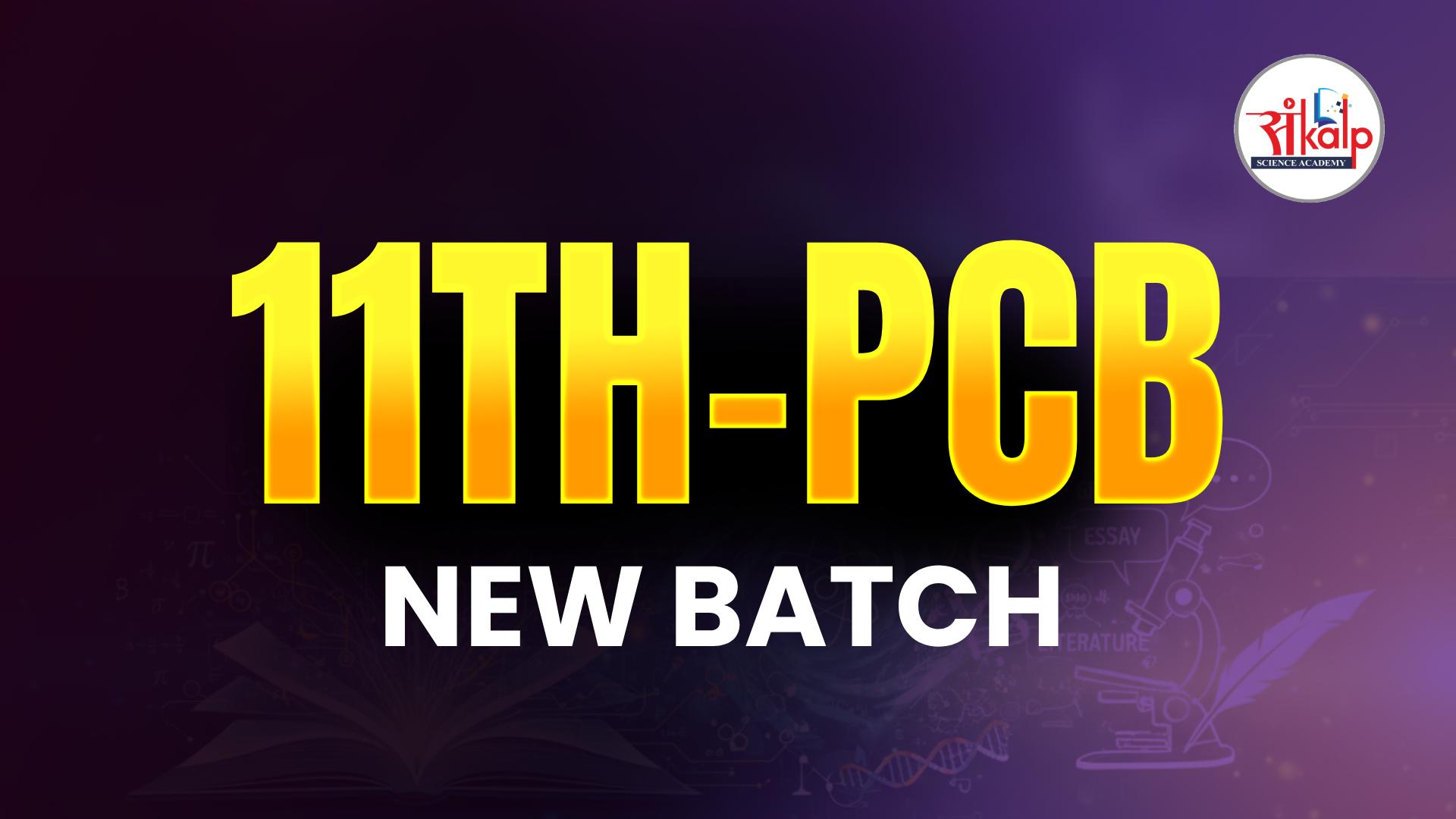 11th PCB (Physics, Chemistry & Biology)