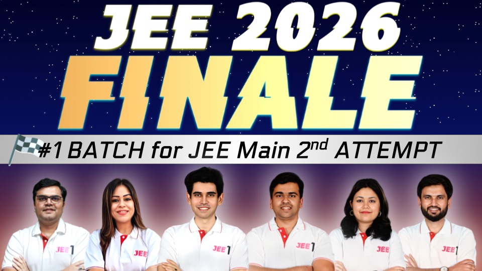 FINALE Batch for JEE 2026 - April Attempt