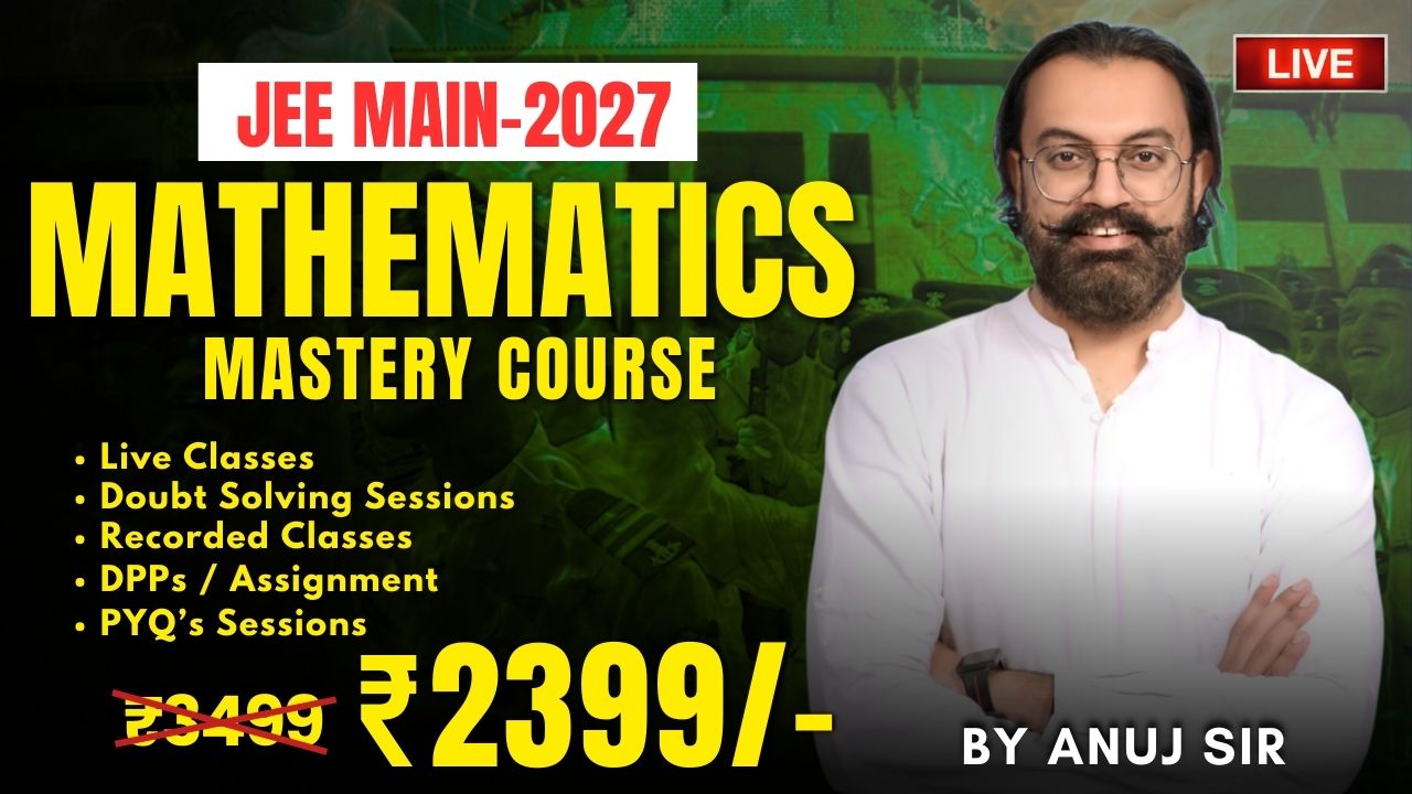 Maths Mastery – JEE Mathematics (Target: 2027)