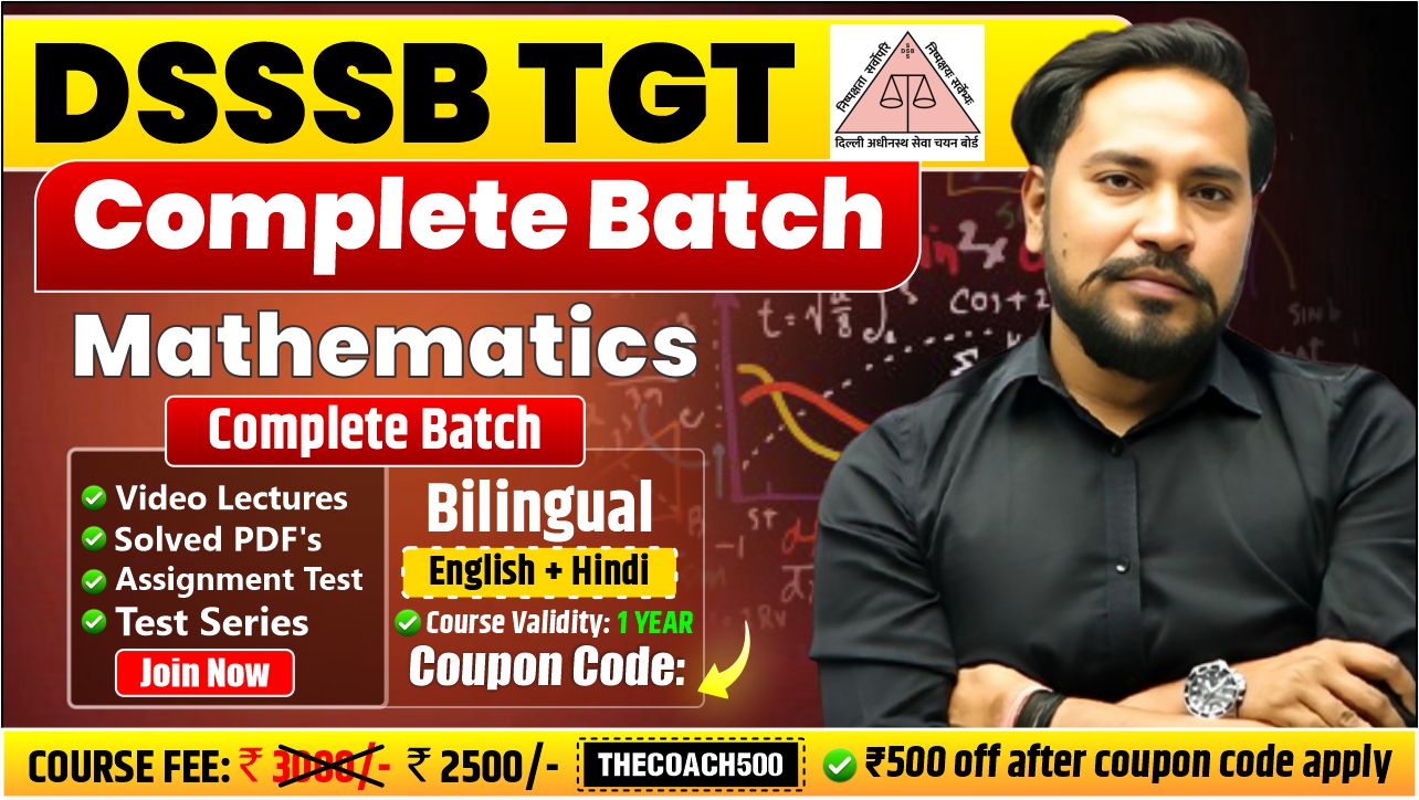 ✅ DSSSB TGT (1 year) (Complete 1 year Mathematics Batch))