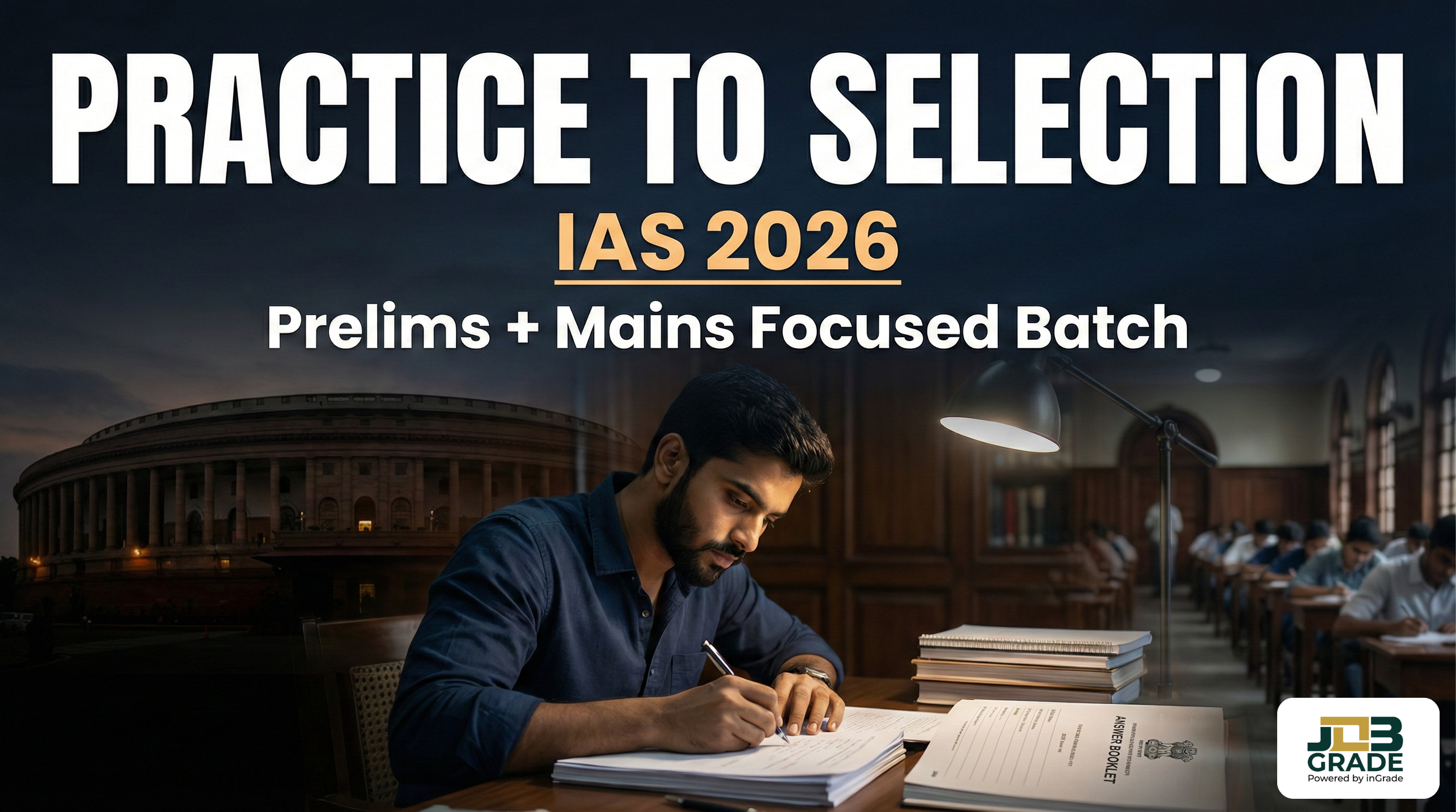 Practice to Selection Batch for IAS 2026