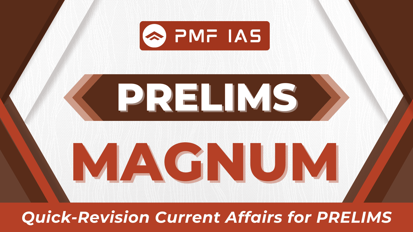 Prelims Magnum Current Affairs (P-MCA) PDF Magazines for Prelims 2026/2027