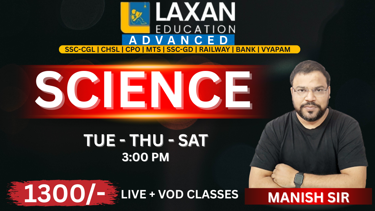 SCIENCE BY - MANISH SIR ( T. T. S. 3:00 PM )