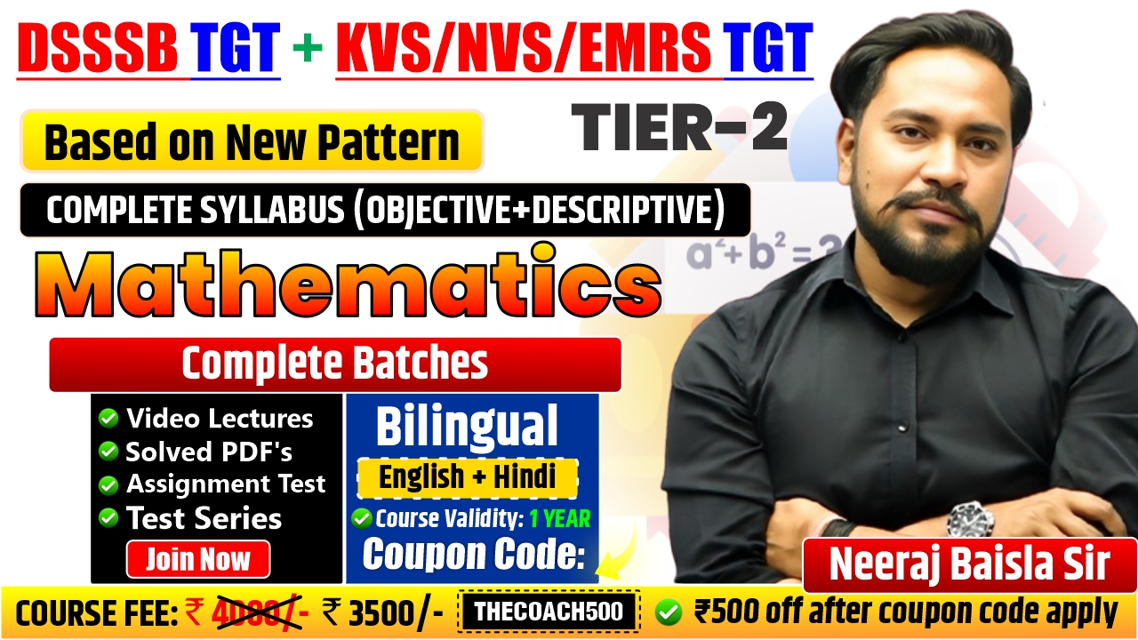 ✅ DSSSB TGT + KVS/NVS/EMRS TGT (1 year) (Complete 1 year Mathematics Batch)
