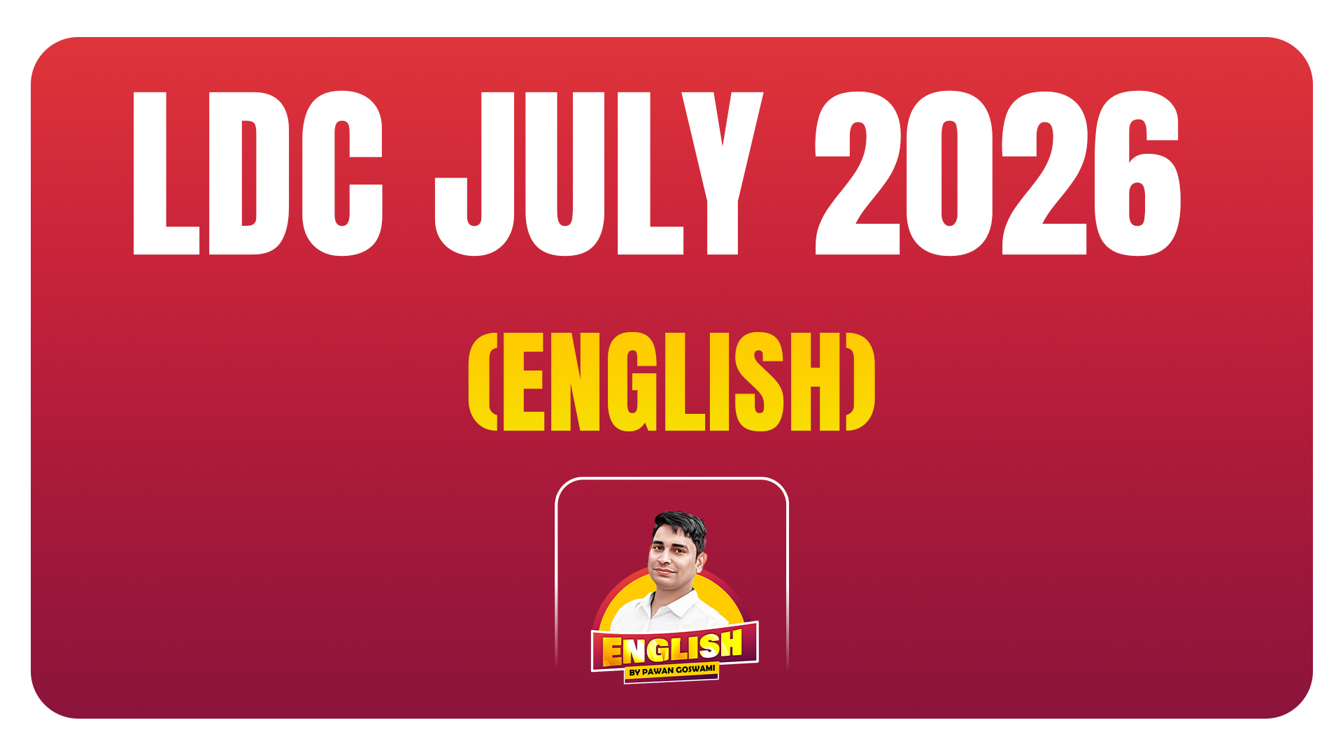 Code-1005 LDC 2026  (10644 Posts)  (Only English)