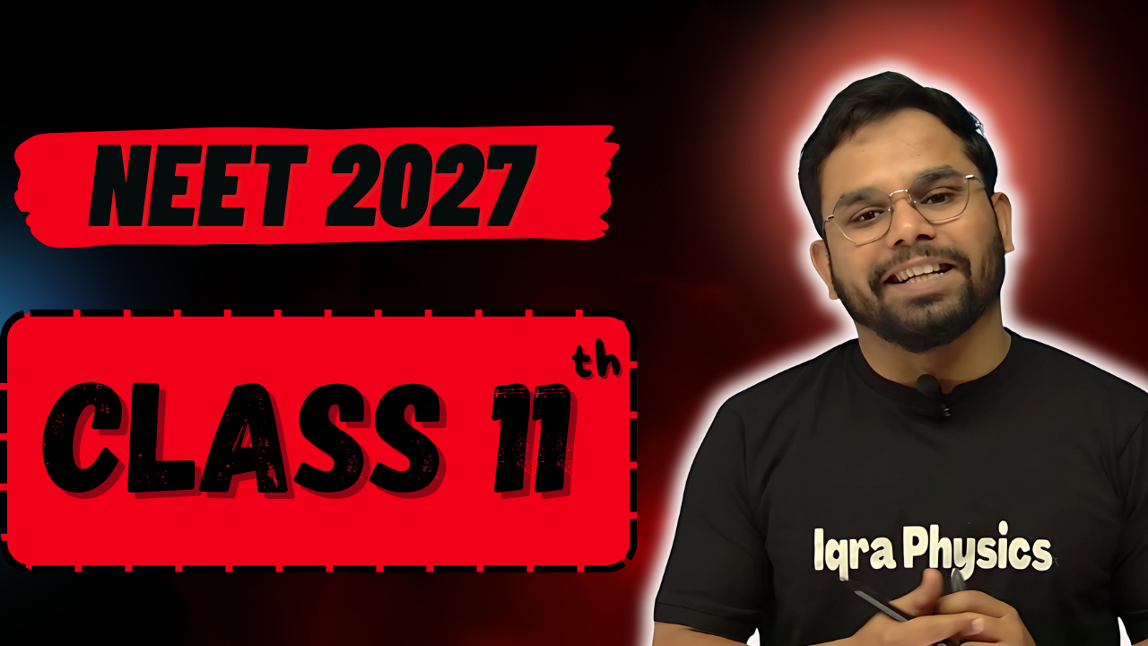Class 11th Physics for NEET 2027