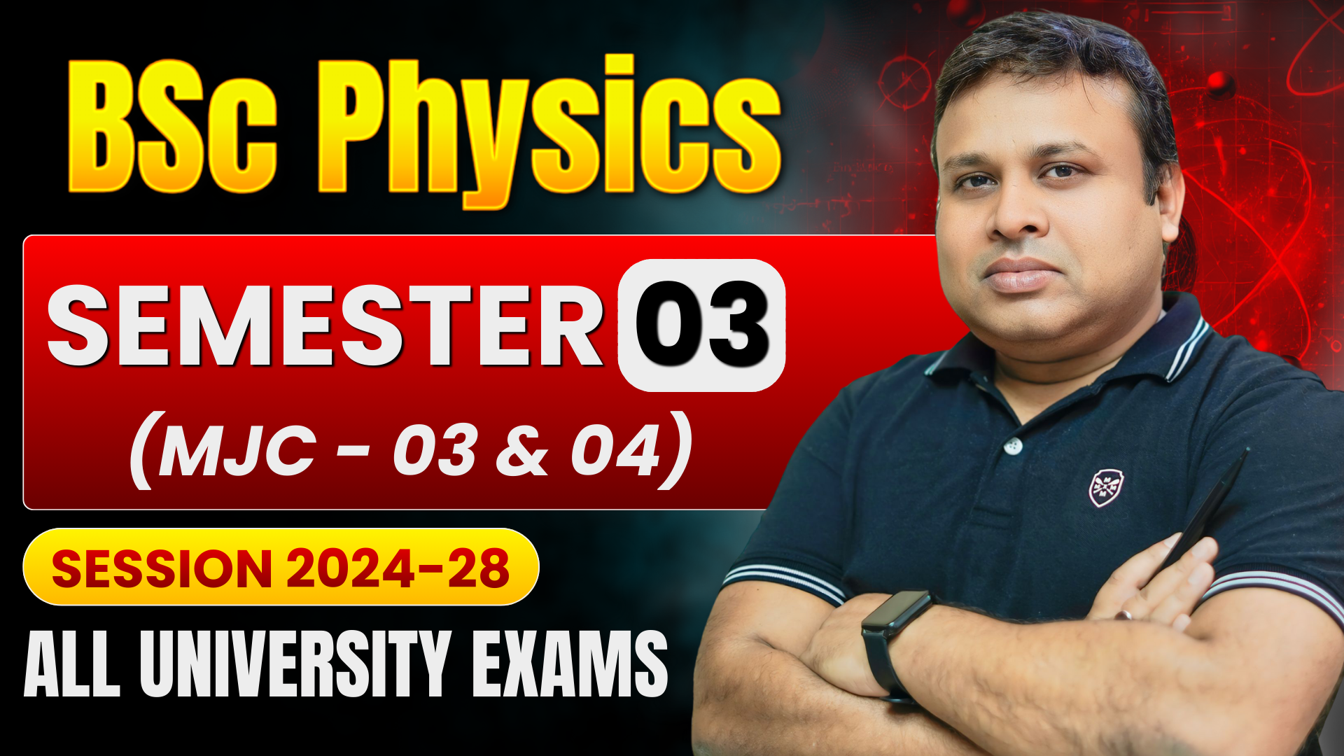 PHYSICS | Semester 3 | MJC-03 & 04 |2024-28