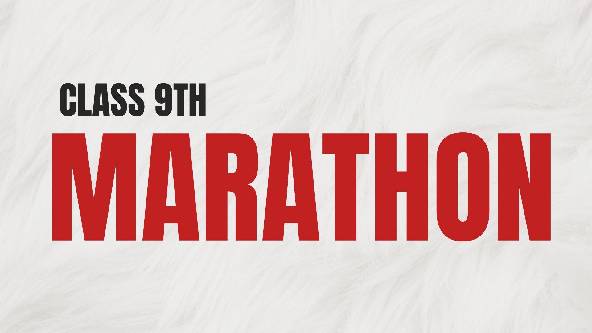 Class 9th Marathon 🔥