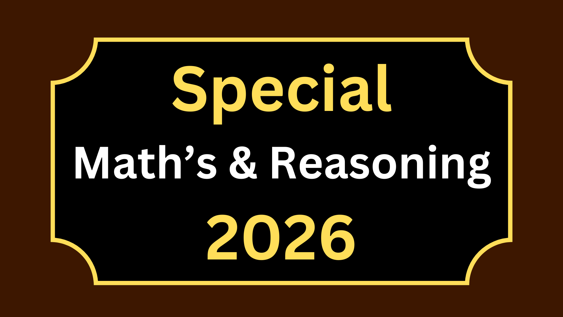 SPECIAL {MATH & REASONING} Special Batch