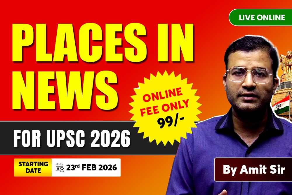 Places in News for UPSC 2026 by Amit Sir