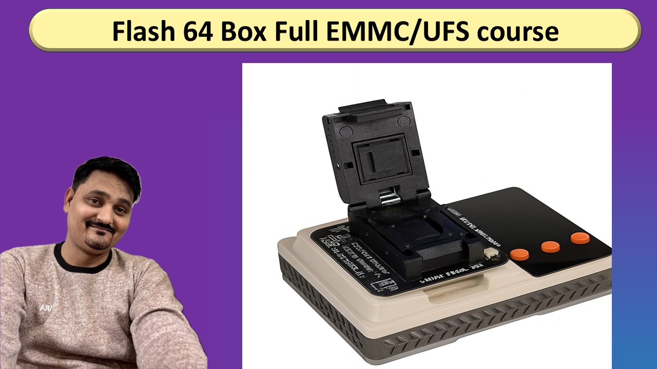Flash 64 Box Full EMMC/UFS course 100% UPGRADABLE