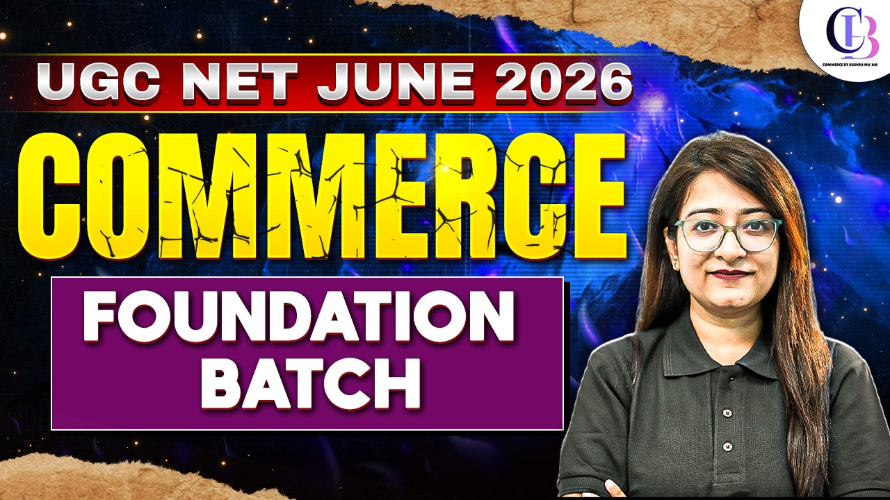 UGC NET COMMERCE JUNE 2026 | PAPER 2 | FOUNDATION BATCH | Till June + 3 Months Validity
