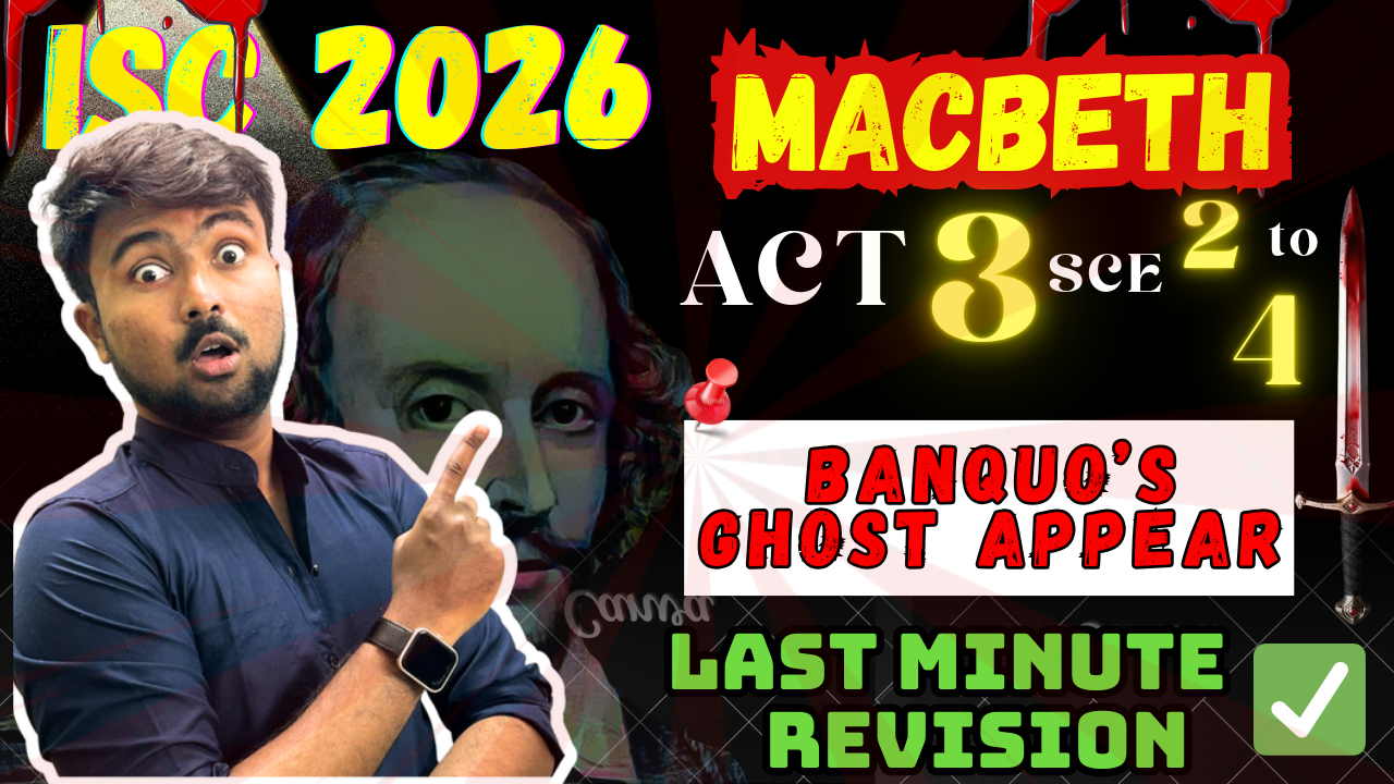 ISC 2026:MACBETH? ACT 3 SCE 5 & 6✅Line By Line?✅hecateIMP Questions