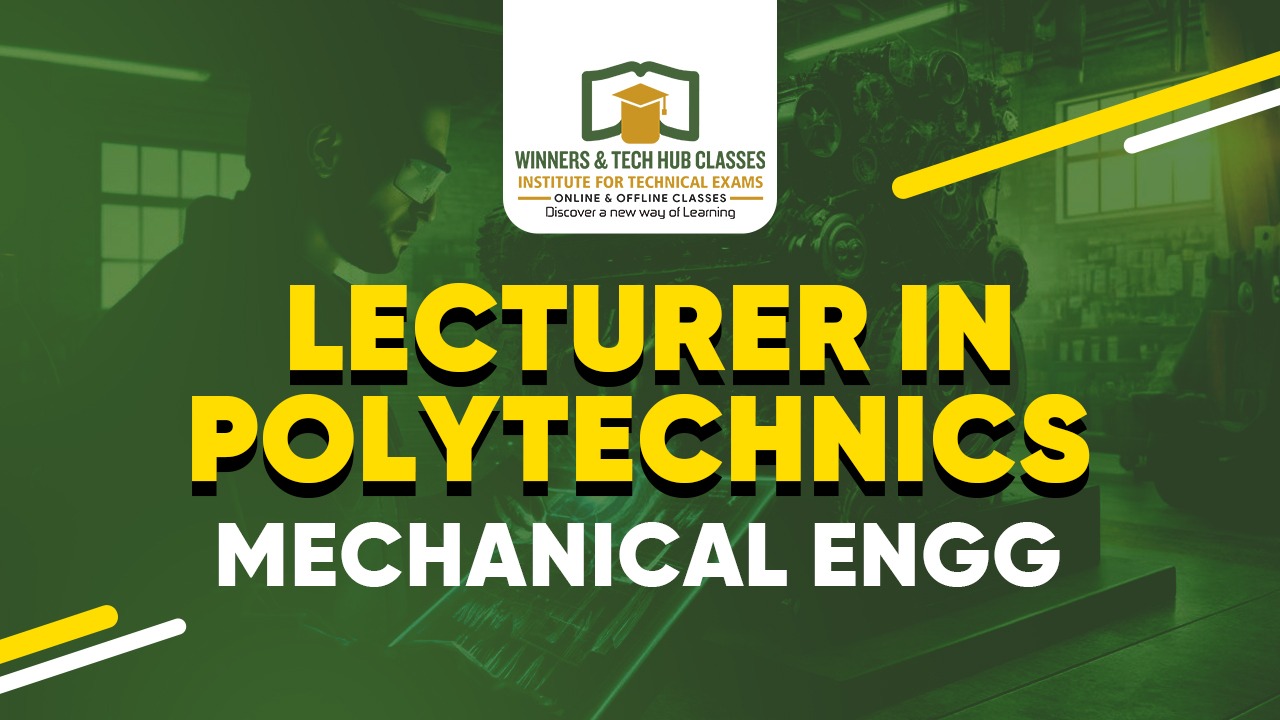 LECTURER IN POLYTECHNICS - MECHANICAL ENGG