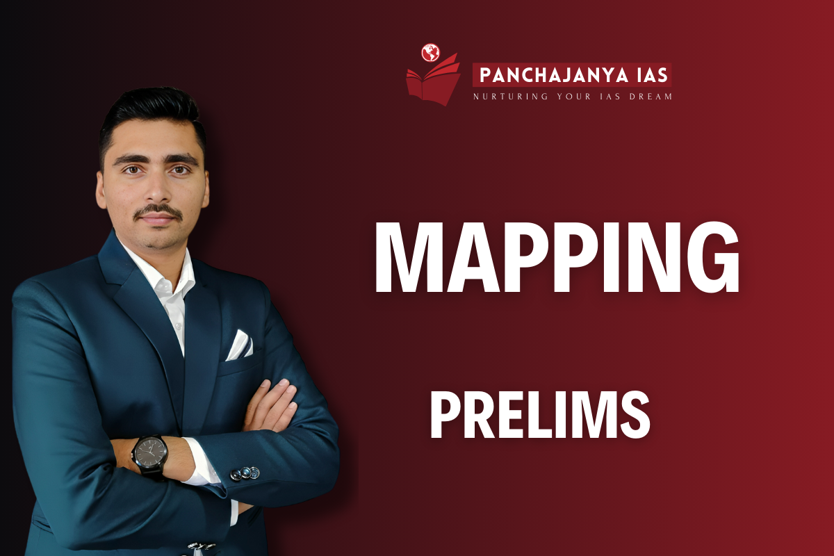 Mapping (World + India) Prelims