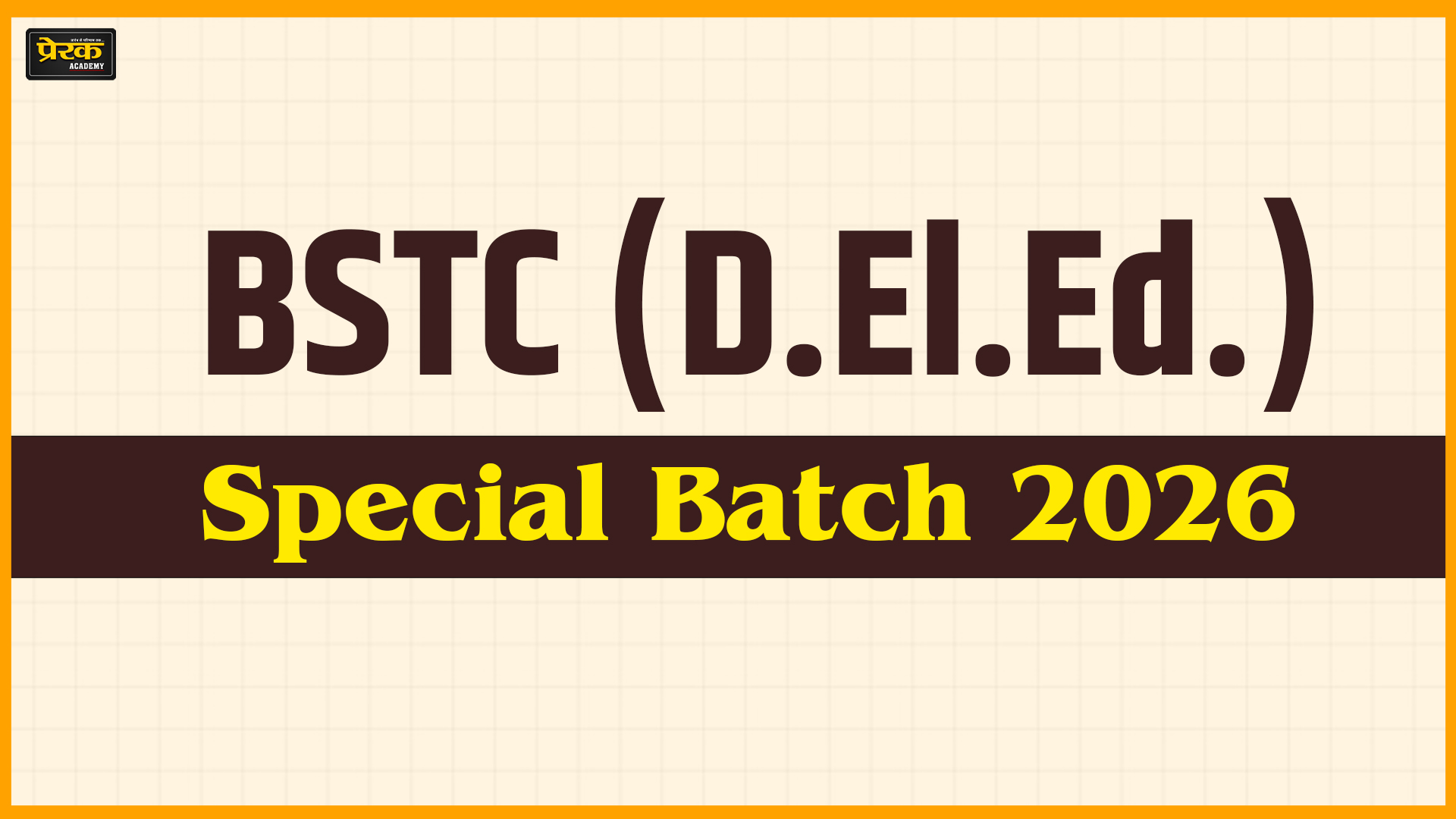 BSTC (D. El. Ed.), Special बैच (2026)