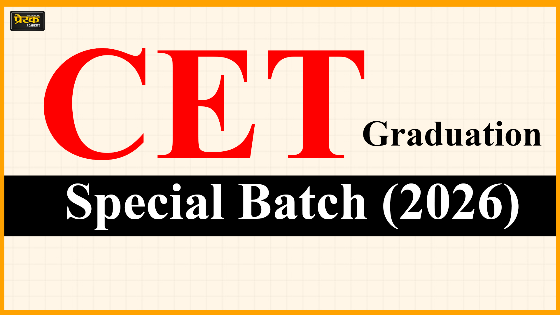 CET Graduation, Special बैच (2026)