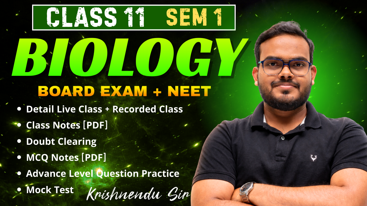Class 11 (Sem – 1) Biology 2026-27