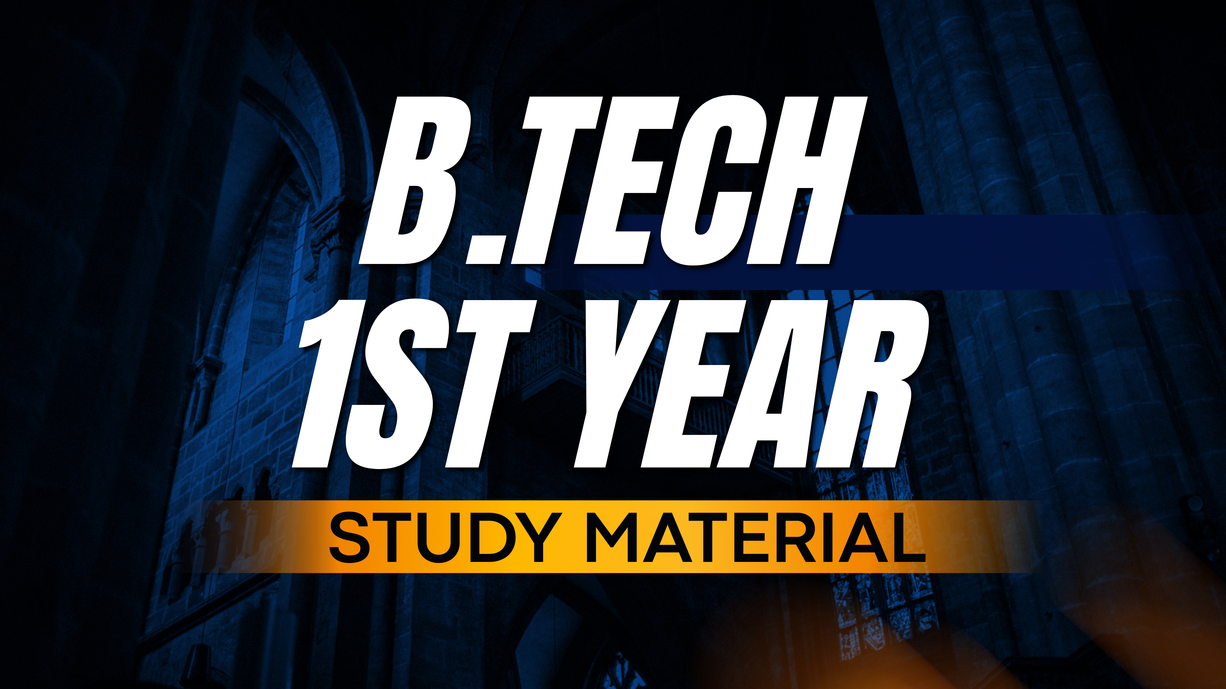 BTECH FIRST YEAR NOTES