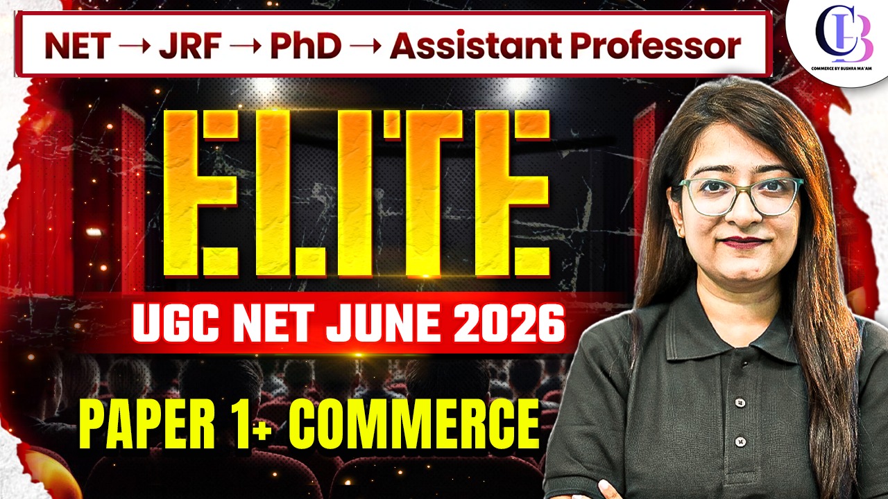ELITE | UGC NET COMMERCE | COMPLETE BATCH | Till June + 3 Months Validity