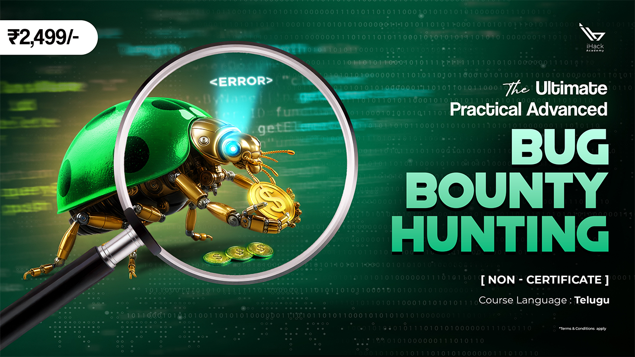 [Non-Certificate] The Ultimate Practical Advanced Bug Bounty Hunting - in Telugu