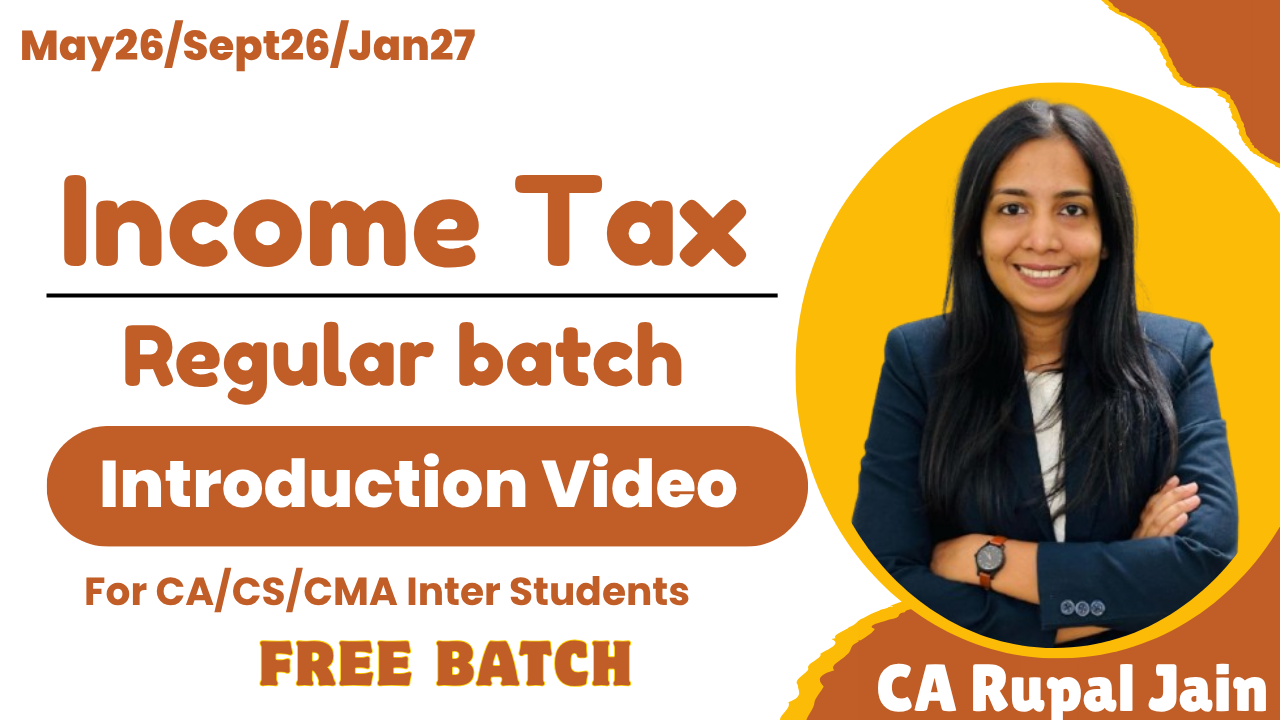 Free Direct tax classes for CA,CS,CMA Students