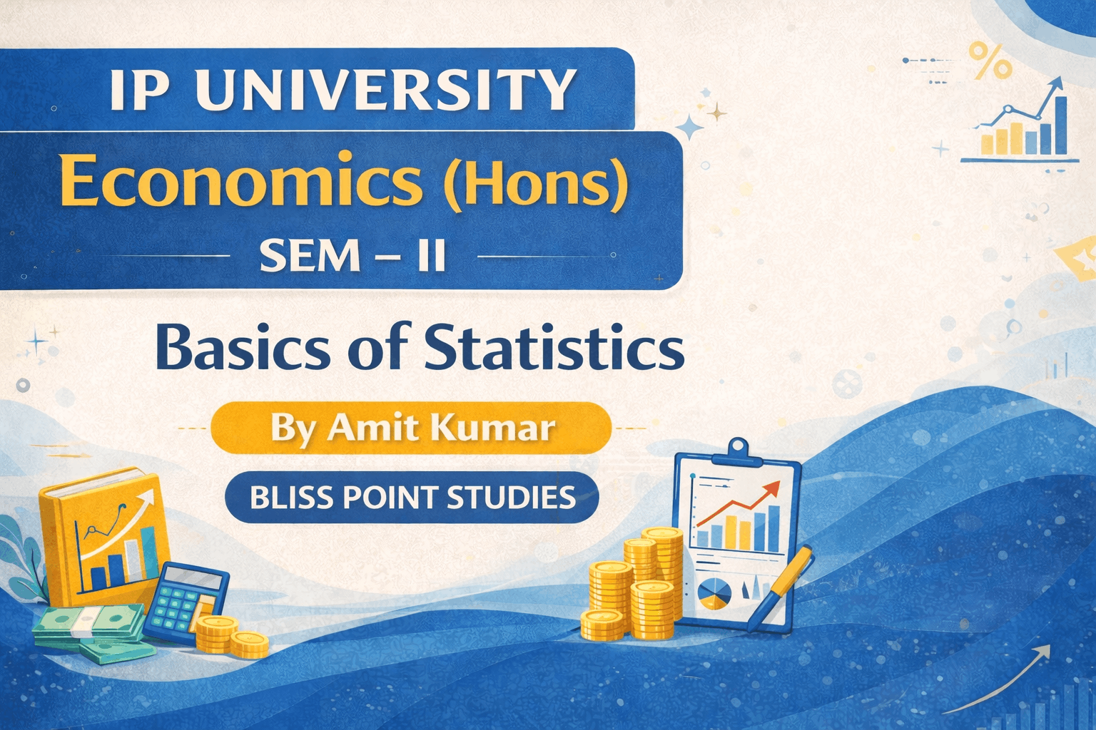 IP UNIVERSITY - SEM – II Basics of Statistics