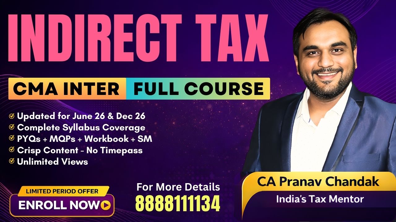 Indirect Tax | CA Pranav Chandak | CMA Inter