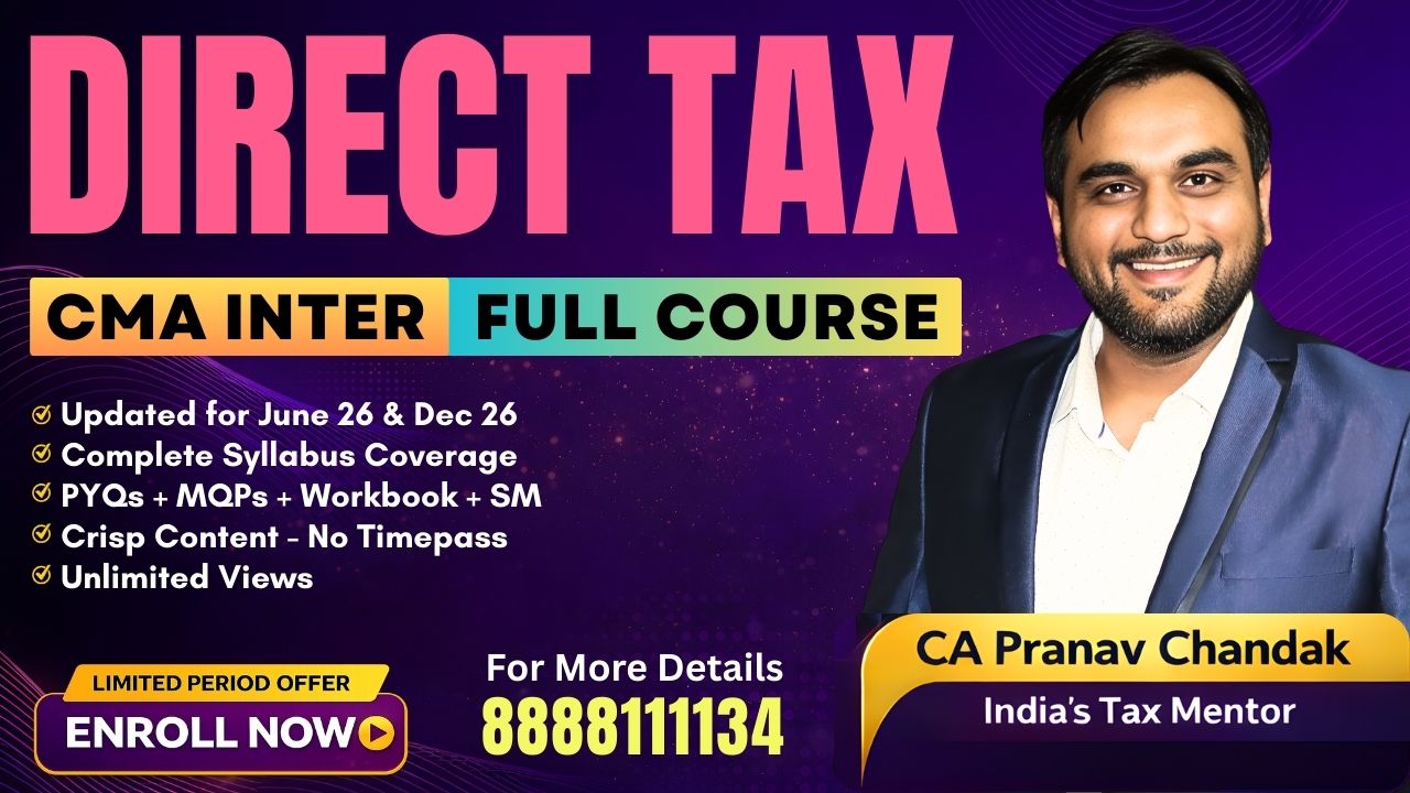 Direct Tax | CA Pranav Chandak | CMA Inter