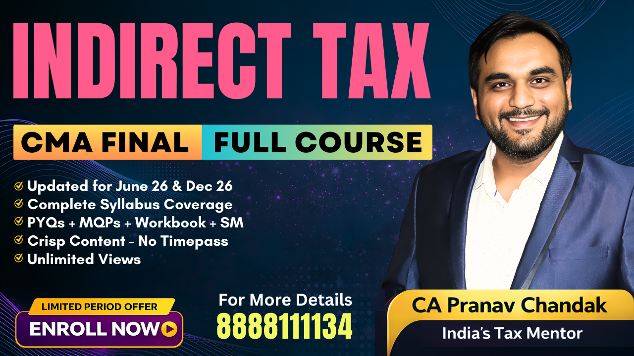 Indirect Tax Laws | CA Pranav Chandak | CMA Final