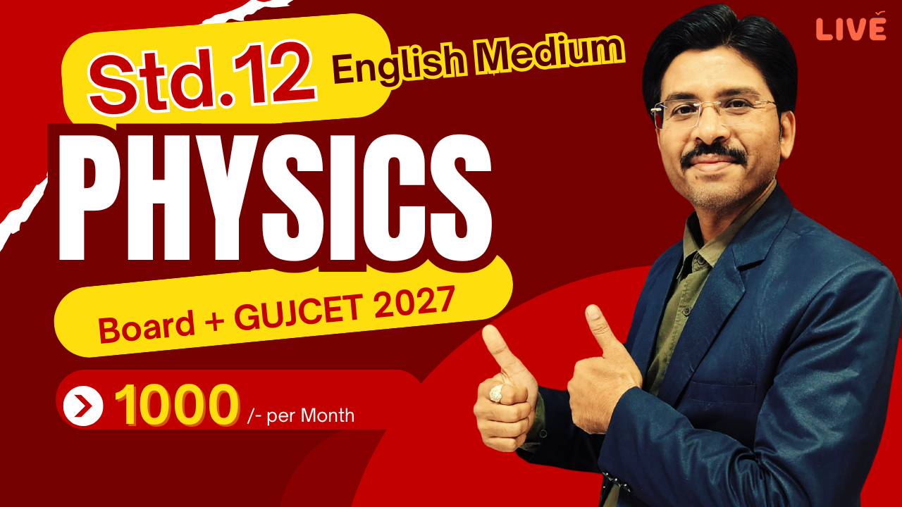 12th Physics Board + GUJCET 2027 (Eng. Med)