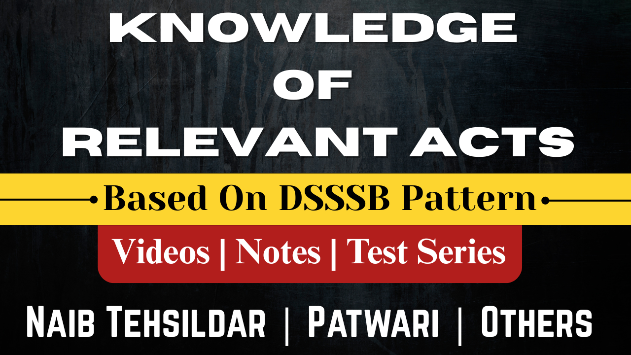 Knowledge of Relevant Acts for DSSSB Exams