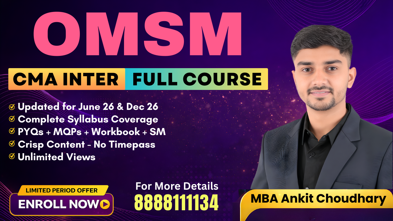 OMSM | MBA Ankit Choudhary | CMA Inter