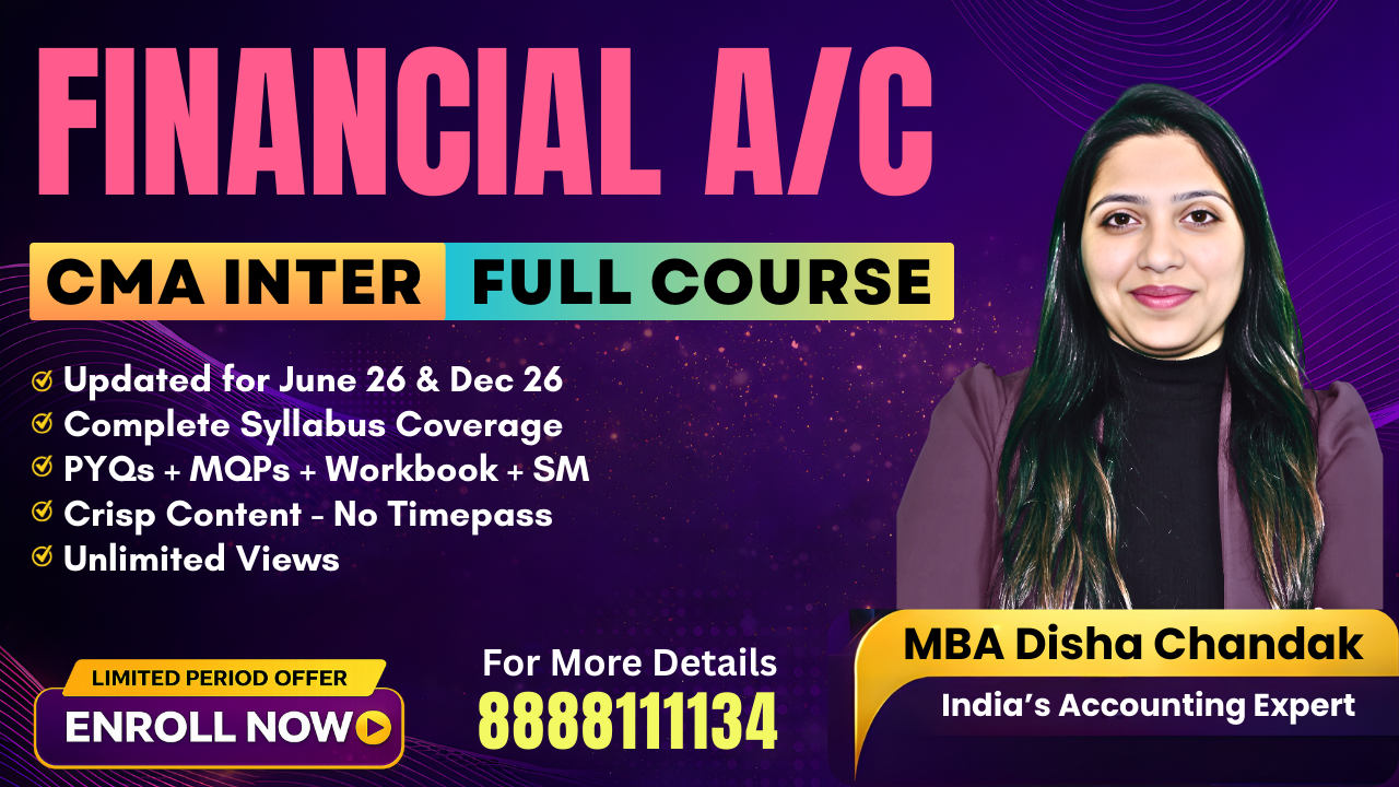 Financial Accounting | MBA Disha Chandak | CMA Inter