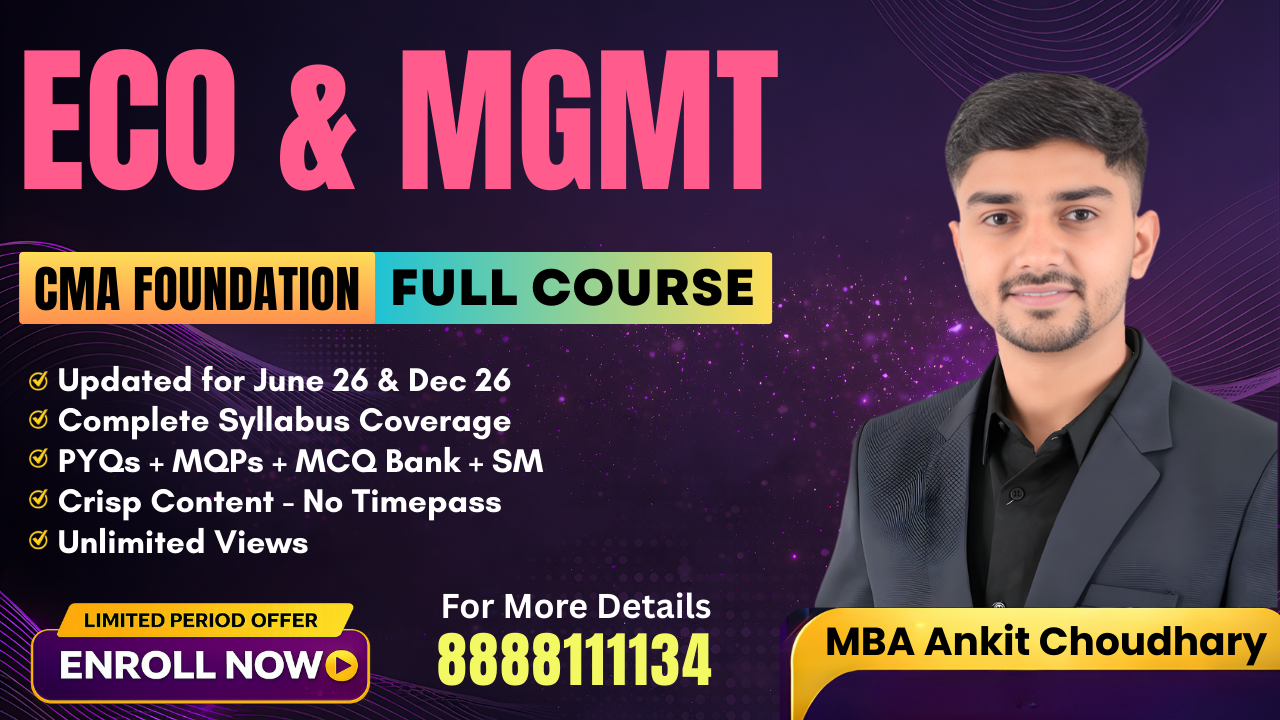 Economics & Management | CMA Foundation | MBA Ankit Choudhary