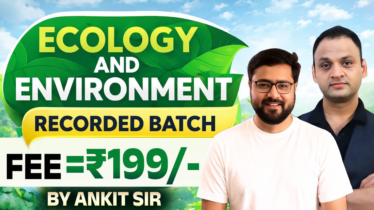 Ecology & Environment By Ankit Sir (Recorded )