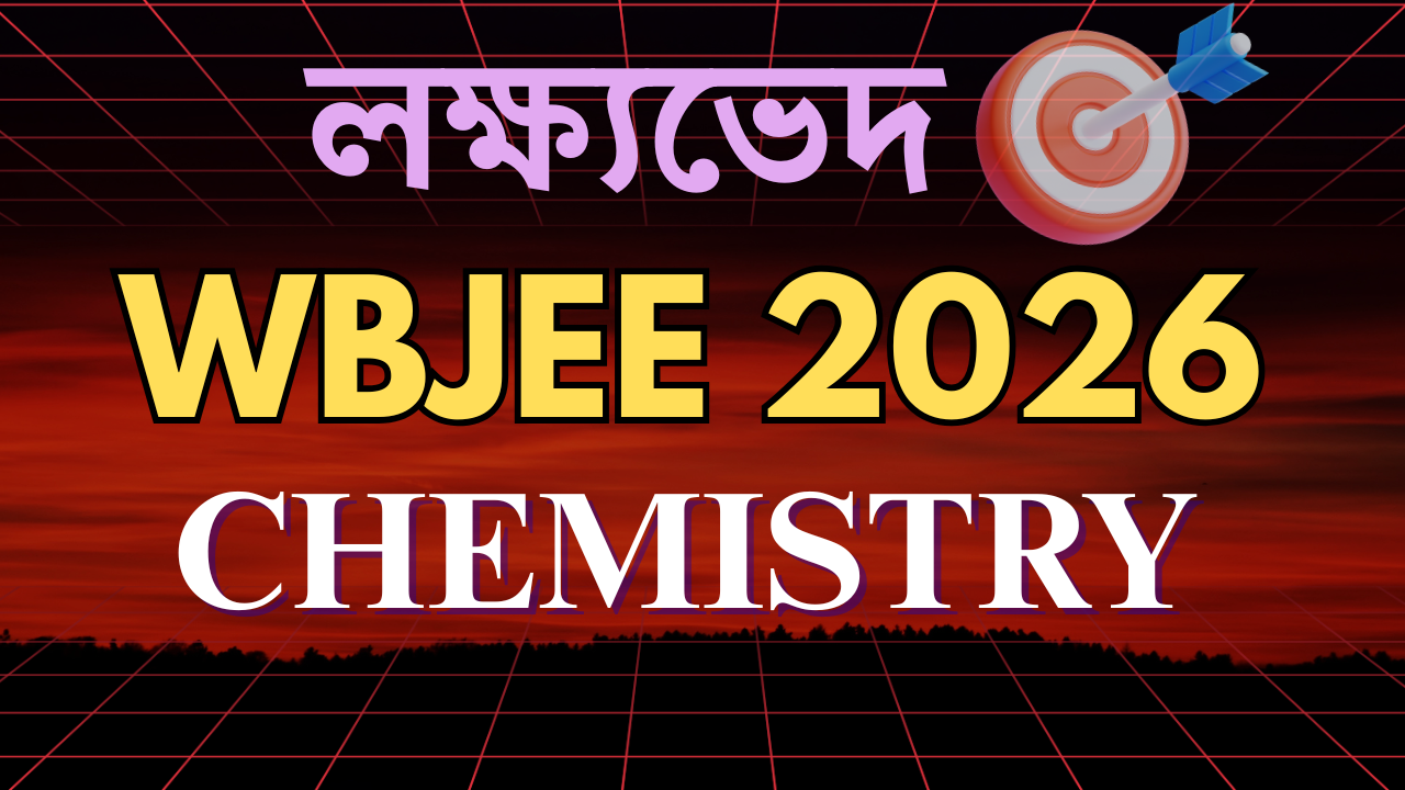 WBJEE 2026 Crash Course (Chemistry)