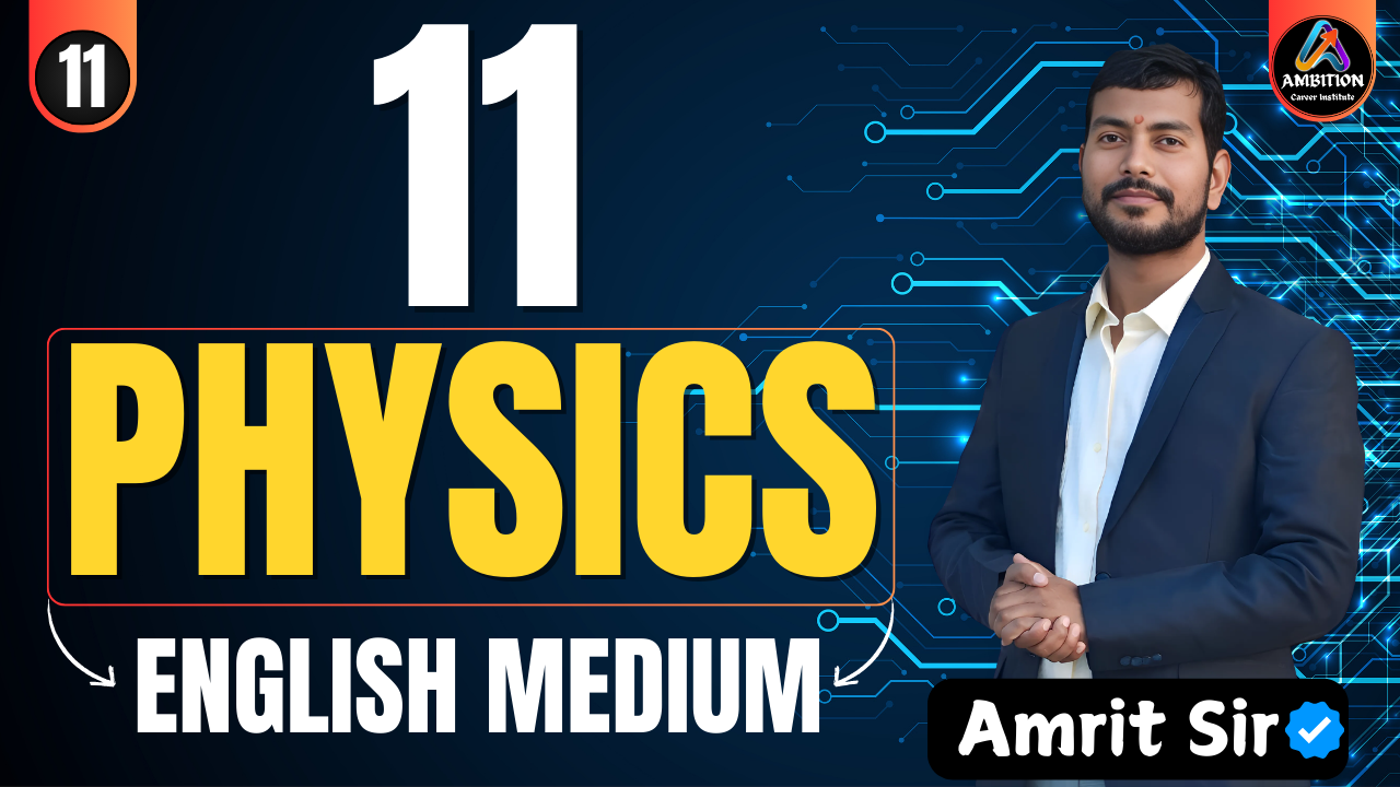 11th PHYSICS (English Medium)
