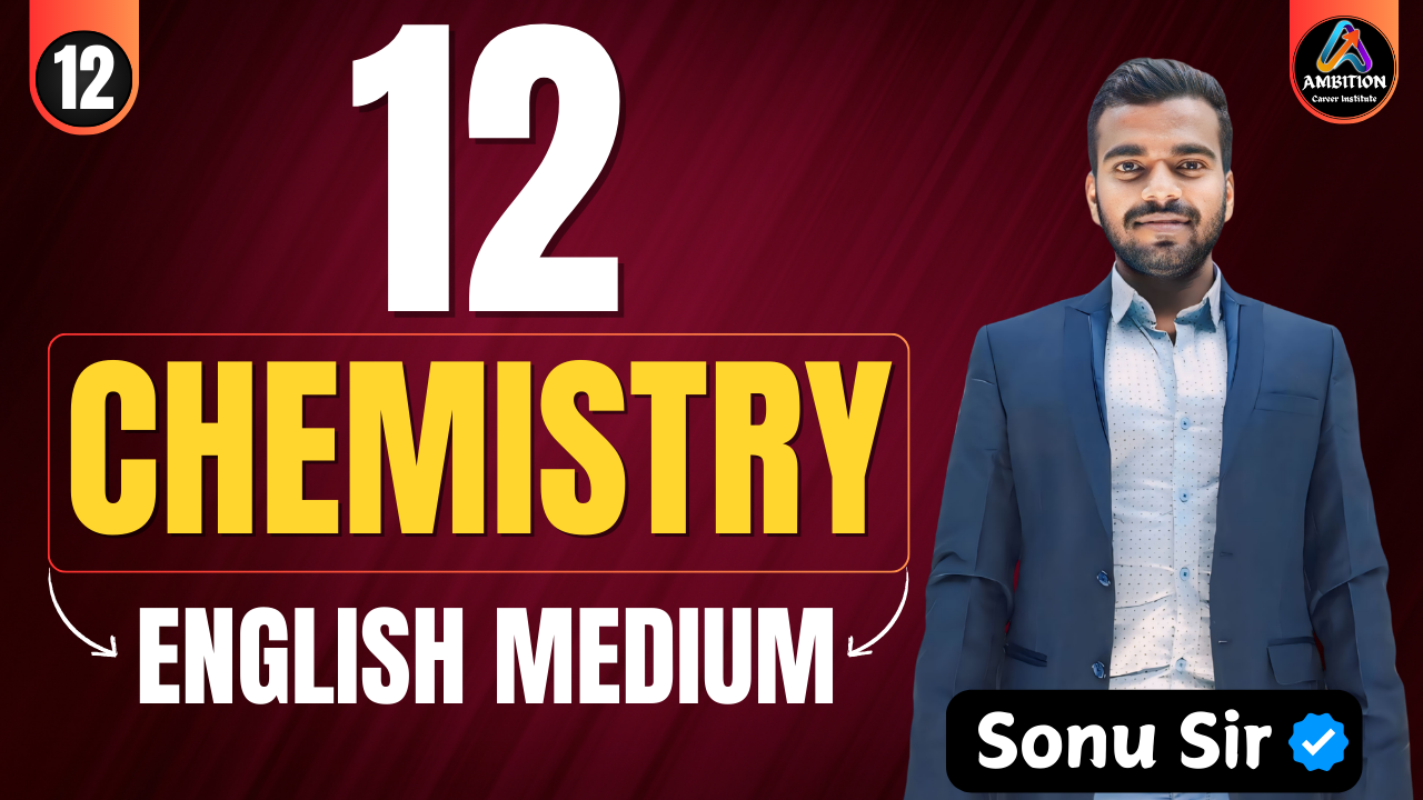 12th CHEMISTRY (English Medium)
