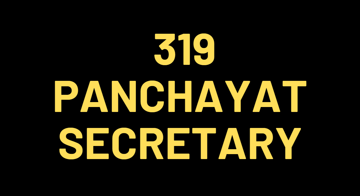  319 PANCHAYAT SECRETARY