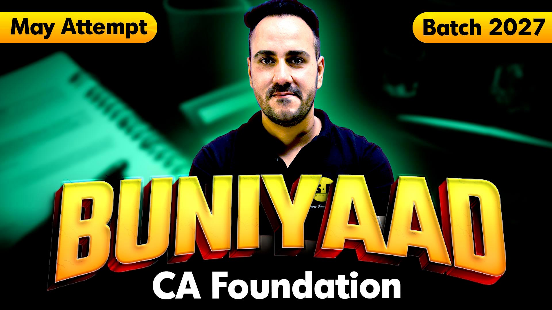 CA Foundation 2027 (BUNIYAAD Batch) May Attempt