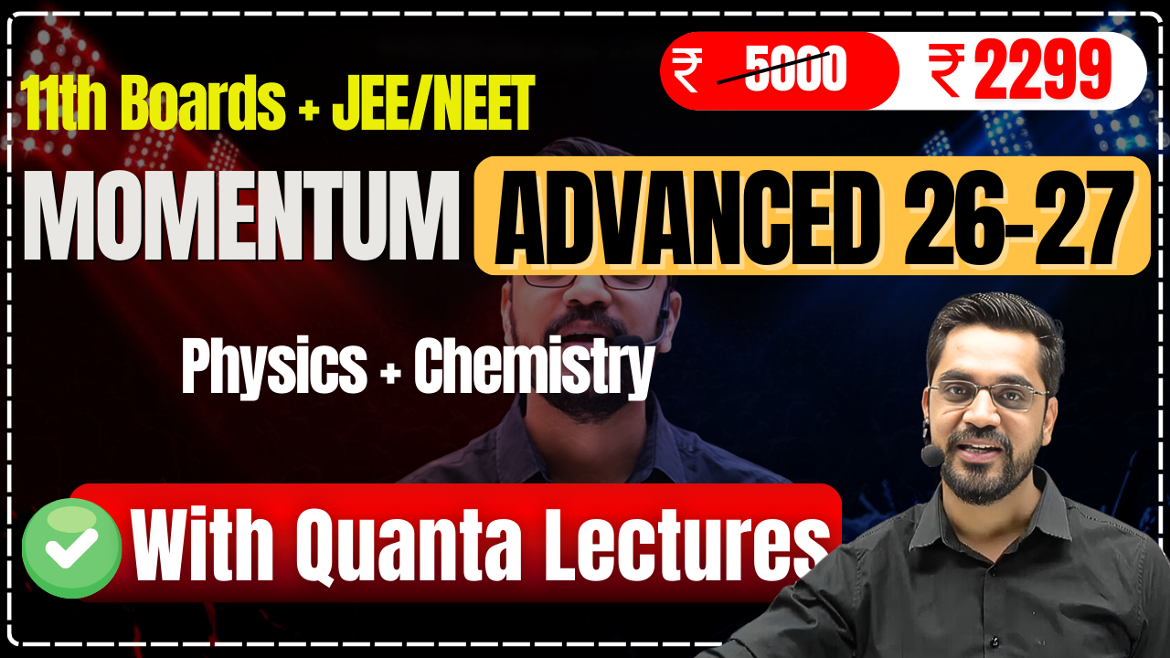 Momentum Advanced 26-27 - Physics + Chemistry