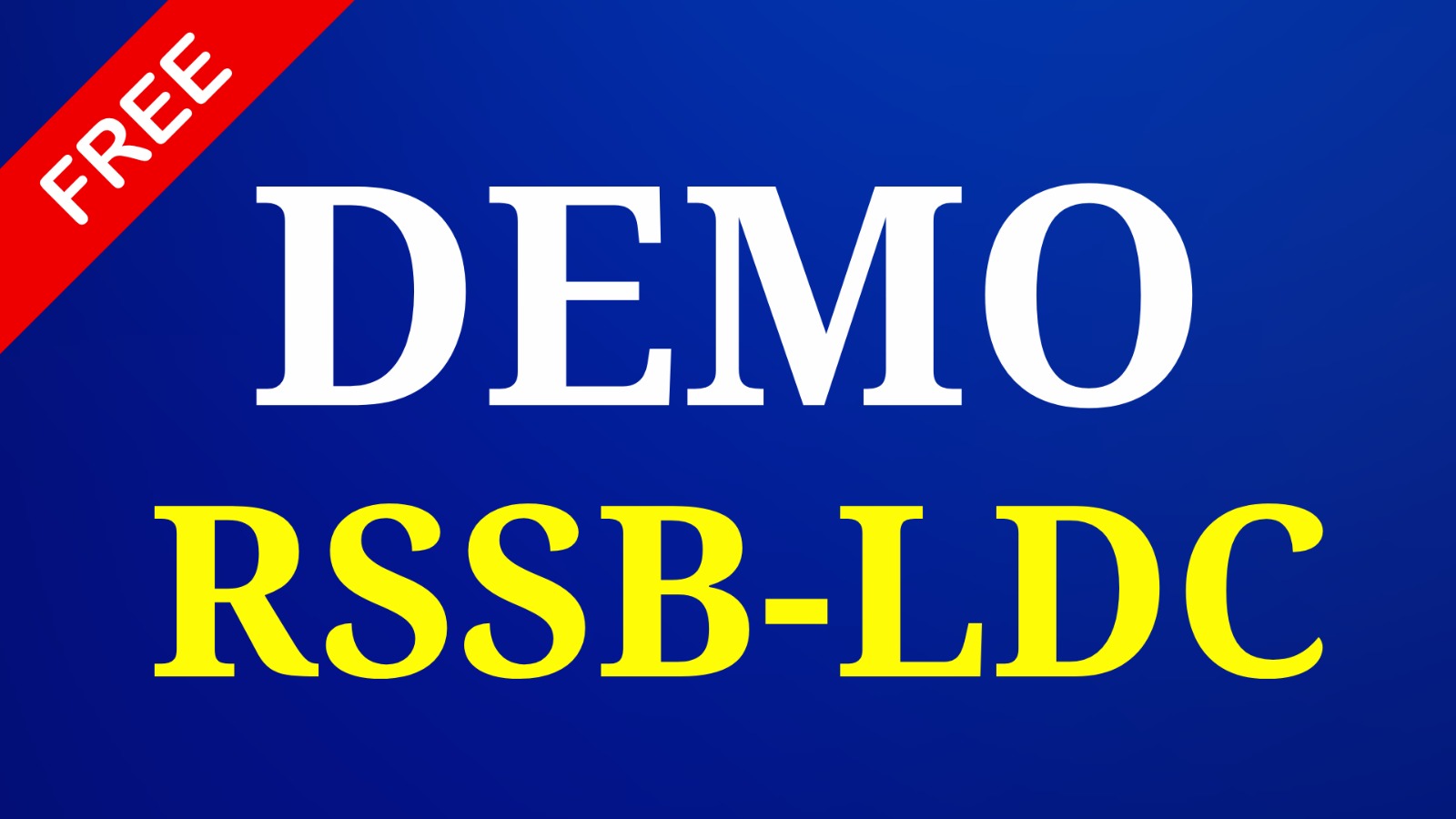 LDC  (RSSB) (Demo) Classes