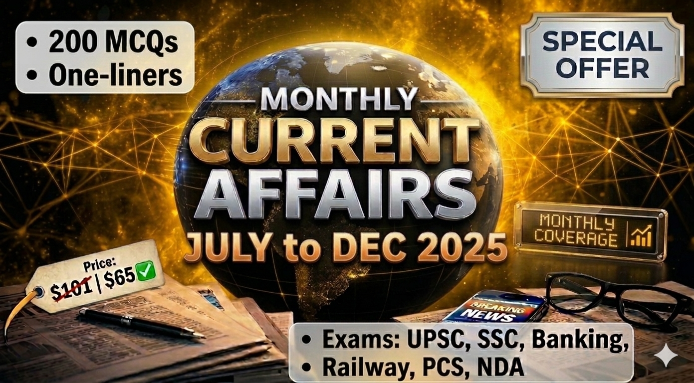 JULY TO DEC 2025 MONTHLY (MCQs + One liners)