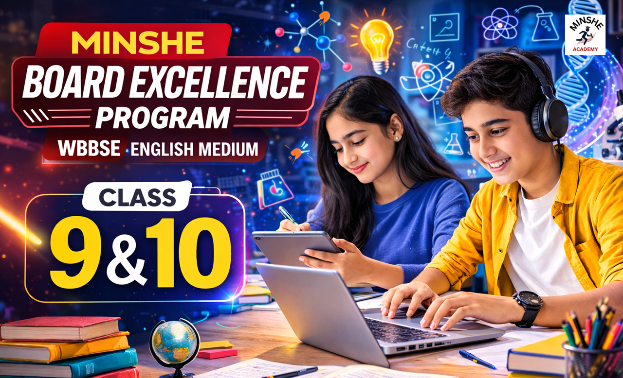 MINSHE Board Excellence Program 🎓WBBSE English Medium    📘Class 9 & 10  ---🎓7 Days Trial Classes @ Rs.101/-