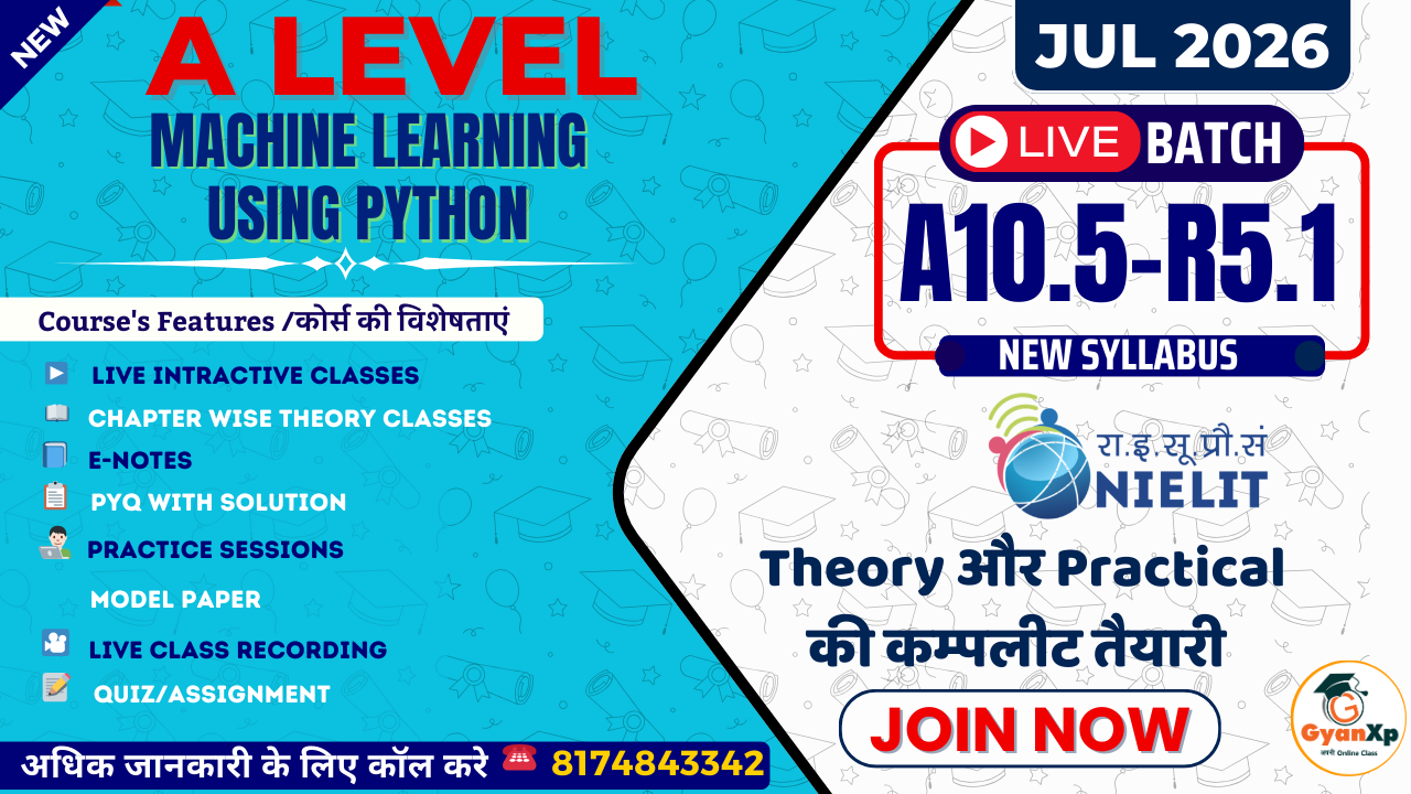 A Level: Machine Learning Using Python (A10.5-R5.1) JUL 2026