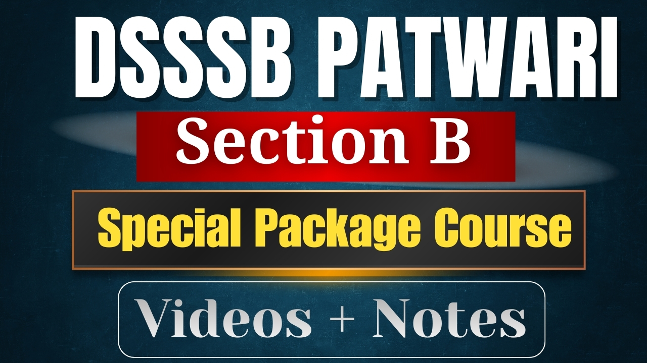 DSSSB Patwari Section B- Special Package course