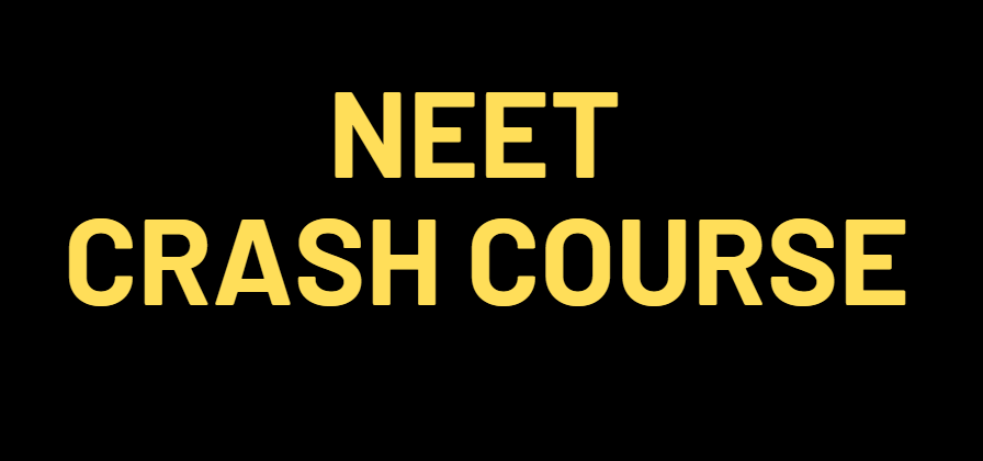 NEET CRASH COURSE
